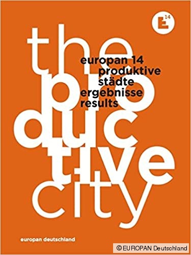 The productive city Europan 14 Cover ther Publikation Europan - The Productive City