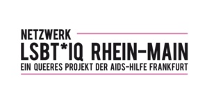 Netzwerk LSBT*IQ Rhein Main - ein queeres Projekt der AIDS-Hilfe Frankfurt